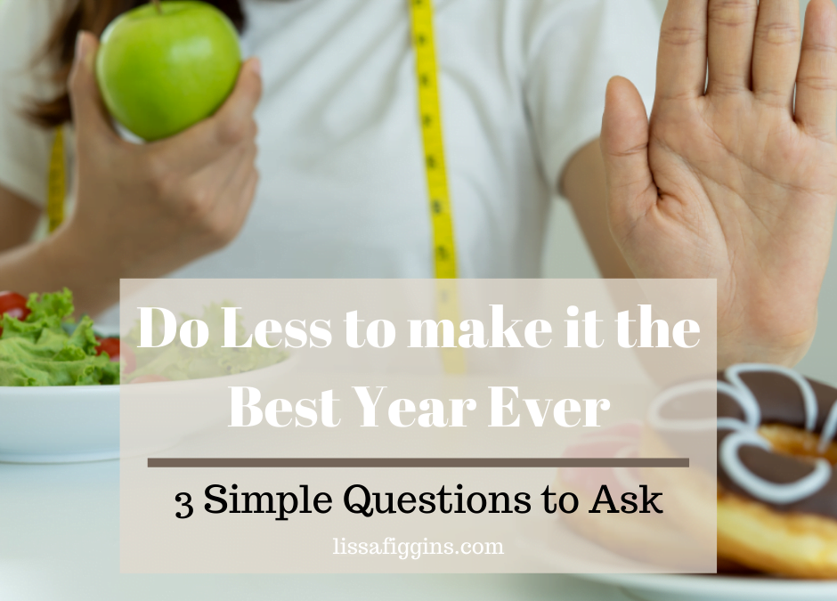 Do Less to Have the Best Year Ever