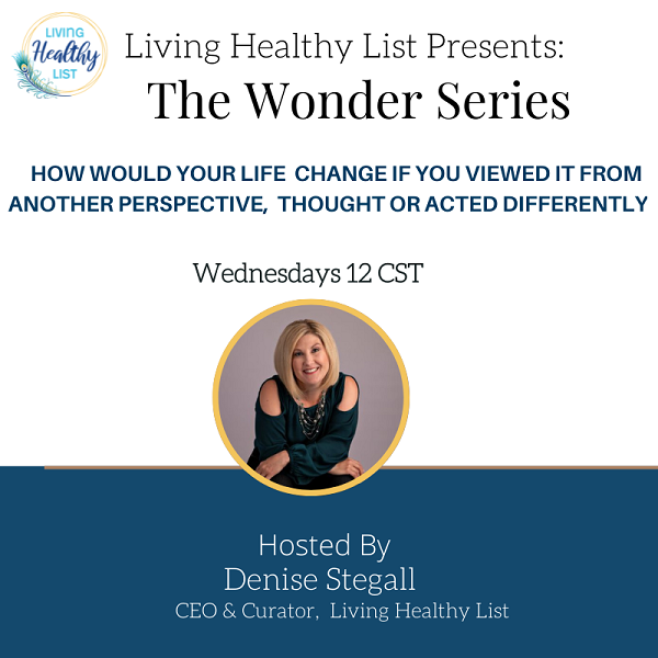 Denise Stegall: Living Healthy List The Wonder Series