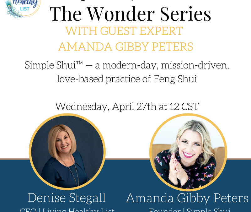 Simple Shui™ — a modern-day, mission-driven, love-based practice of Feng Shui, with Amanda Gibby Peters.