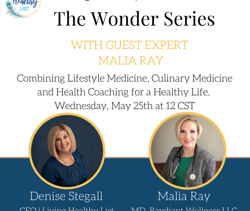 Combining Lifestyle Medicine, Culinary Medicine and Health Coaching for a Healthy Life, with Malia Ray