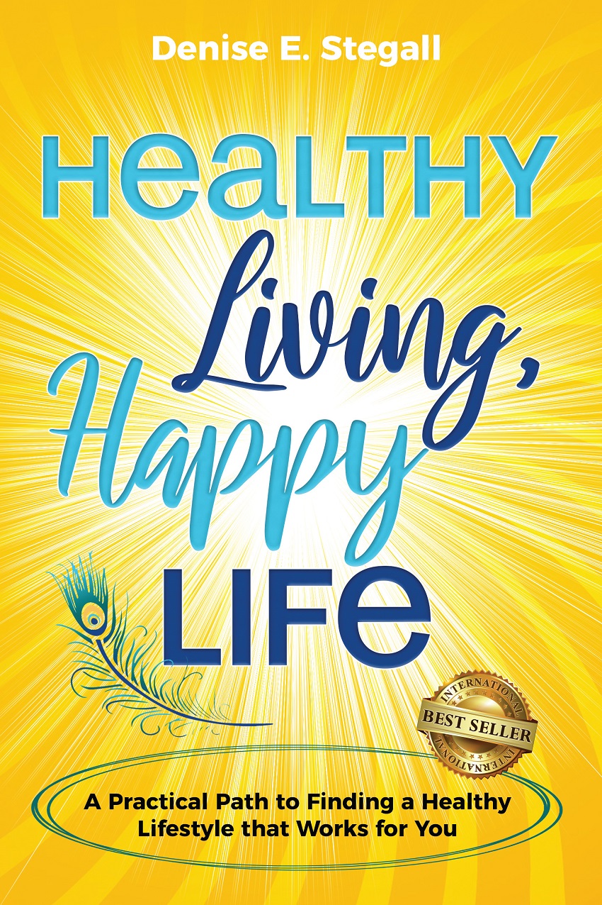 Cover of Healthy Living Happy Life book by Denise Stegall