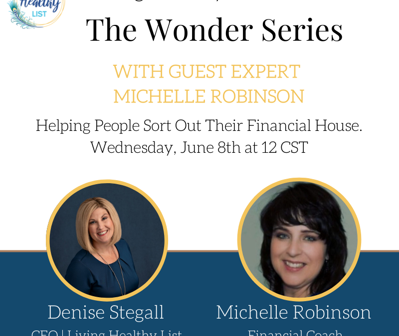 Helping People Sort Out Their Financial House, with Michelle Robinson.